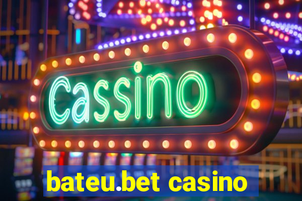 bateu.bet casino